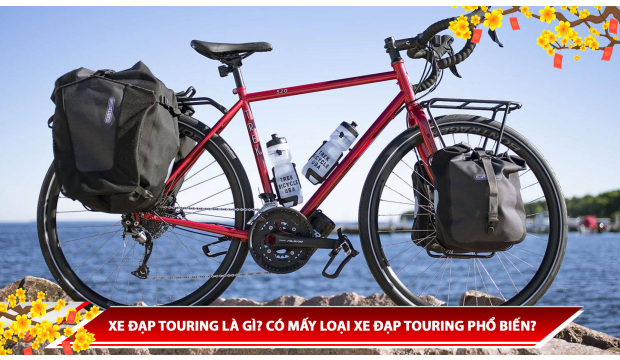 XE ĐẠP TOURING LÀ GÌ? CÓ MẤY LOẠI XE ĐẠP TOURING PHỔ BIẾN?